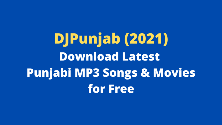 DJPunjab (2021): Download Latest Punjabi MP3 Songs & Movies for Free